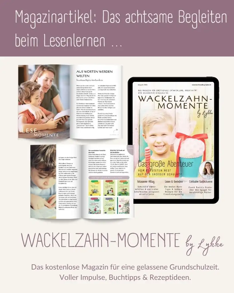 Werbegrafik für den Artikel „Das achtsame Begleiten beim Lesenlernen …“ im Magazin „Wackelzahn-Momente by Lykke“.