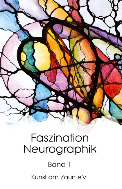 Buchcover „Faszination Neurographik – Band 1“ vom Verein Kunst am Zaun e.V. mit buntem Neurografik-Motiv.