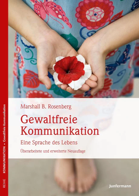 Buchcover „Gewaltfreie Kommunikation – Eine Sprache des Lebens“ von Marshall B. Rosenberg aus dem Junfermann Verlag.