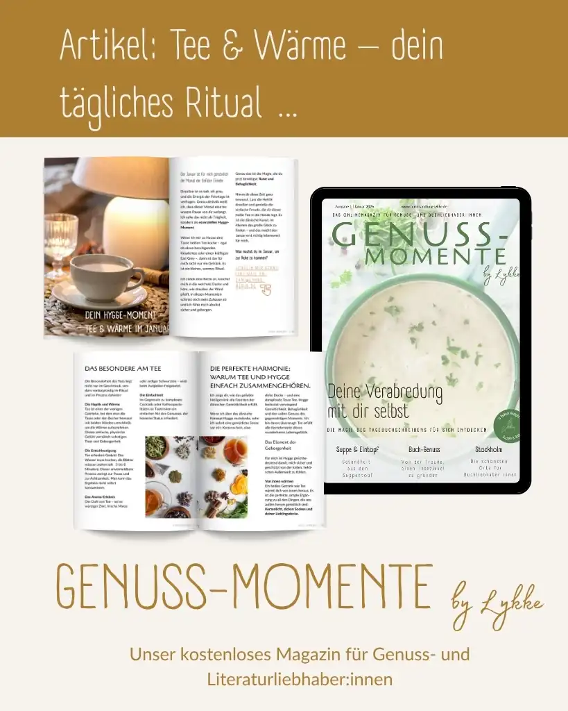 Werbegrafik für den Artikel „Tee & Wärme – dein tägliches Ritual“ im kostenlosen Magazin „Genuss-Momente by Lykke“.