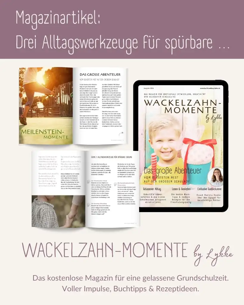 Werbegrafik für den Magazinartikel „Drei Alltagswerkzeuge für spürbare …“ im Magazin „Wackelzahn-Momente by Lykke“.
