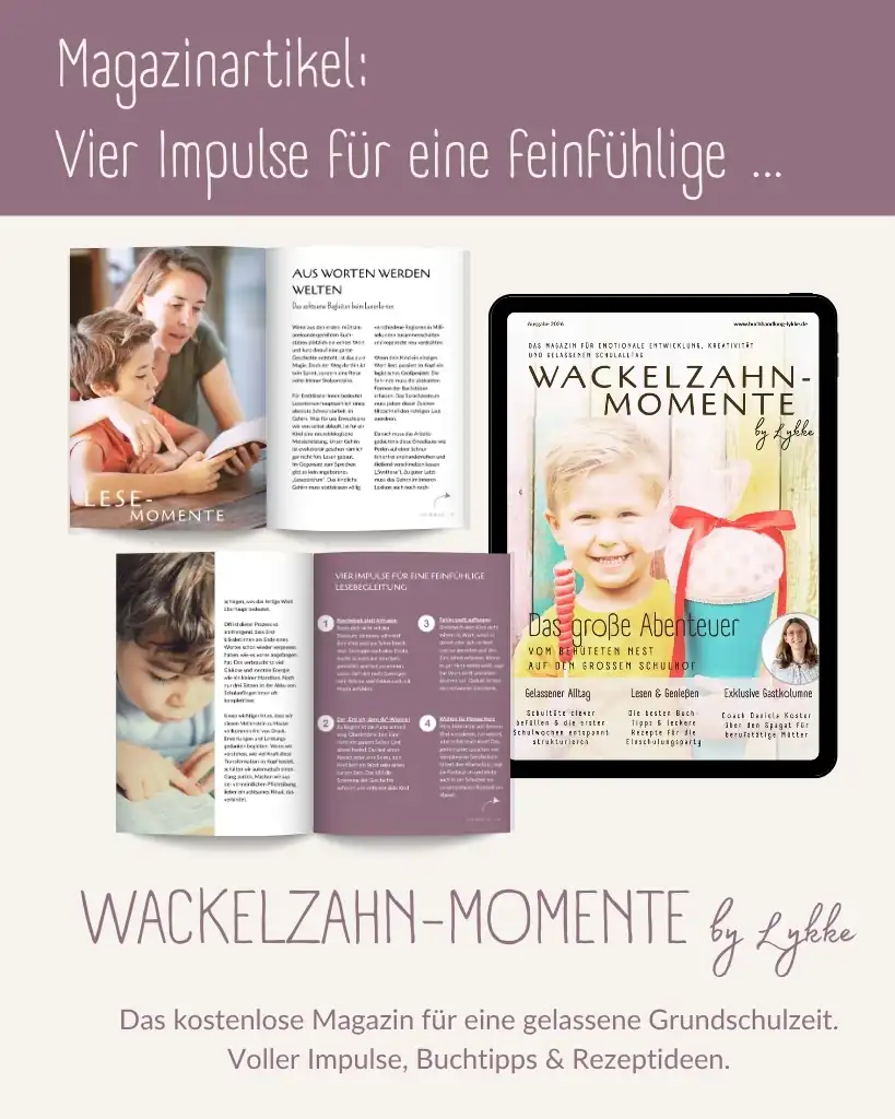 Werbegrafik für den Artikel „Vier Impulse für eine feinfühlige Lesebegleitung“ im Magazin „Wackelzahn-Momente by Lykke“.