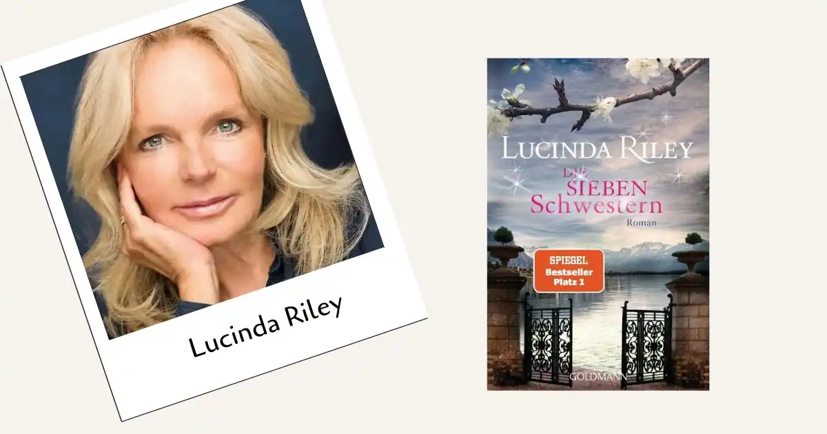 Eine Grafik auf hellbeigefarbenem Hintergrund, die aus zwei Elementen zur Autorin Lucinda Riley besteht: Polaroid-Foto (links): Ein leicht schräg gestelltes Foto im Polaroid-Stil zeigt ein Porträt der Autorin, die ihr Kinn sanft auf die rechte Hand stützt und in die Kamera blickt. Auf dem weißen Rahmen unter dem Bild steht der Name „Lucinda Riley“. Buchcover (rechts): Das Cover des Romans zeigt oben den weißen Schriftzug „LUCINDA RILEY“ und darunter den in Rosa geschriebenen Titel „DIE SIEBEN SCHWESTERN“ (mit funkelnden Stern-Effekten) unter einem Ast mit weißen Blüten. Die untere Bildhälfte zeigt ein geöffnetes, schmiedeeisernes Tor, durch das man auf einen ruhigen See und eine Berglandschaft blickt. Auf dem Cover klebt ein orangefarbenes Siegel mit der Aufschrift „SPIEGEL Bestseller Platz 1“ und unten am Rand steht der Verlagsname „GOLDMANN“.